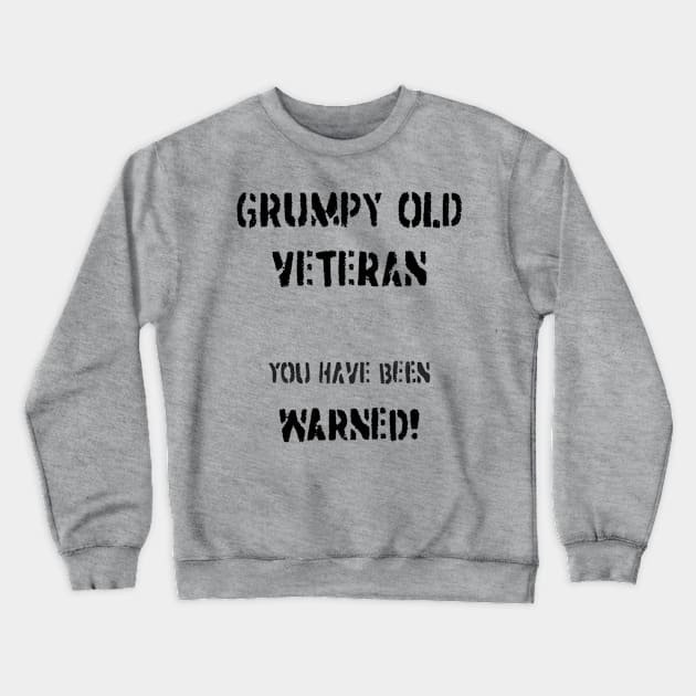 Grumpy Old Veteran Crewneck Sweatshirt by BearCaveDesigns